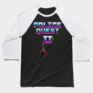 Police Quest 2 Baseball T-Shirt